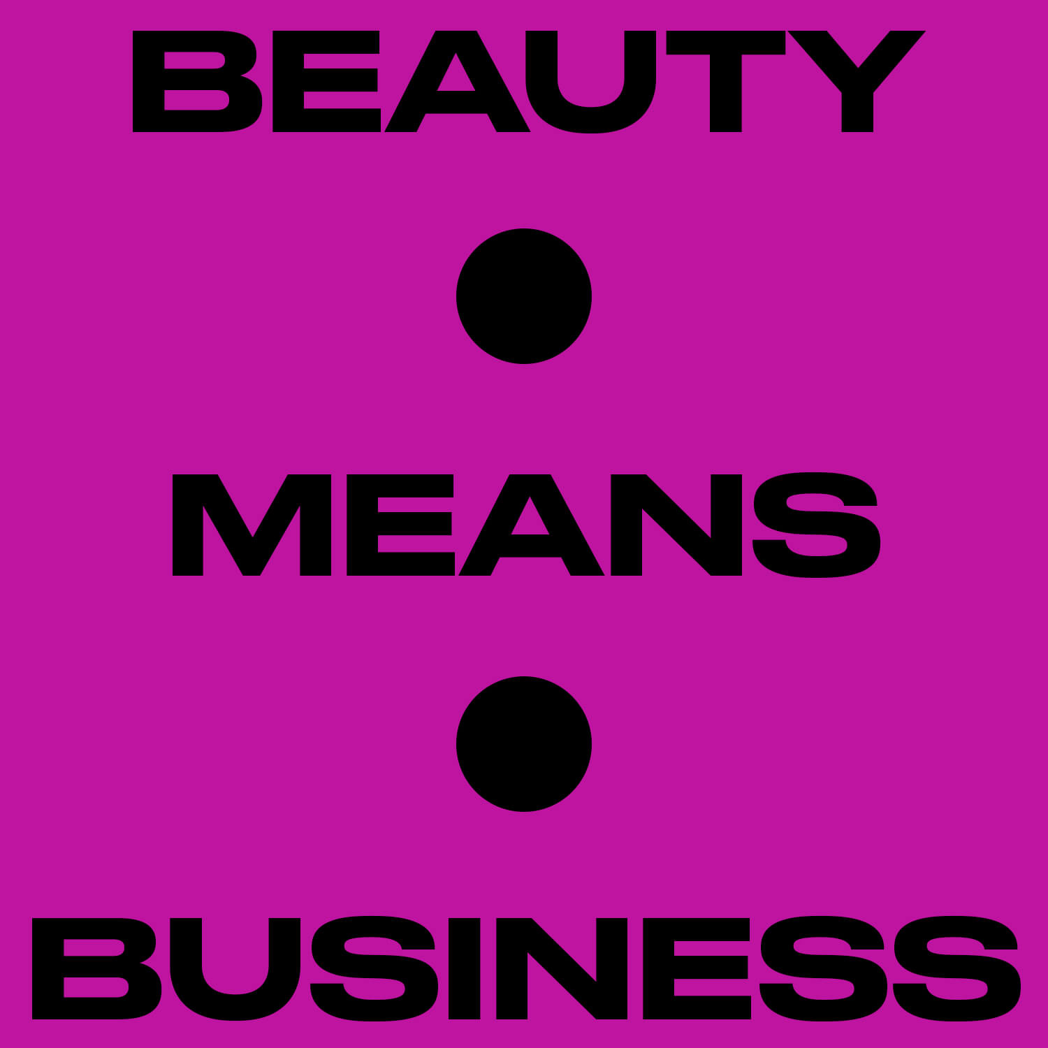 Graphic that says 'Beauty Means Business' in black type on a hot pink background